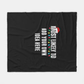 😂Creëer een grappige waarschijnlijk citaat kerst Fleece Deken (Voorkant (Horizontaal))