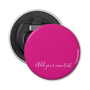Creëer Eigen CERISE PINK Aangepaste tekst Button Flesopener