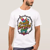Creëer elke dag t-shirt (Voorkant)