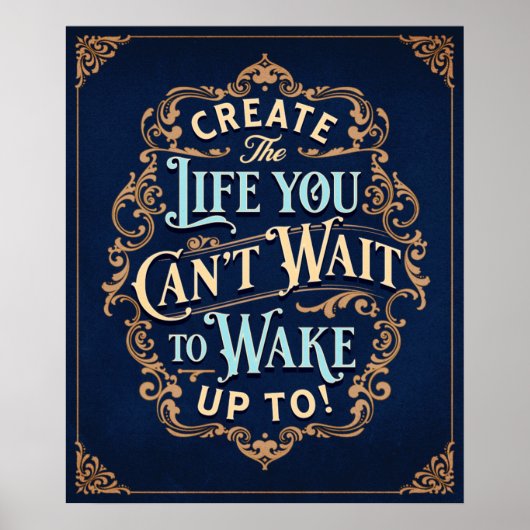 Creëer het leven dat je kunt wachten tot je wakker poster (Voorkant)
