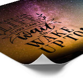 Creëer het leven dat je niet kunt wachten om wakke poster (Hoek)