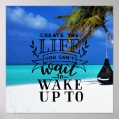 Creëer het leven dat je niet kunt wachten om wakke poster (Voorkant)