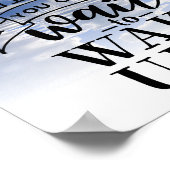 Creëer het leven dat je niet kunt wachten om wakke poster (Hoek)