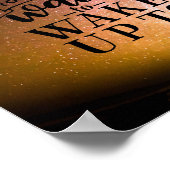 Creëer het leven dat je niet kunt wachten om wakke poster (Hoek)