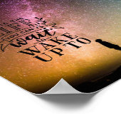 Creëer het leven dat je niet kunt wachten om wakke poster (Hoek)