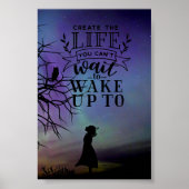 Creëer het leven dat je niet kunt wachten om wakke poster (Voorkant)