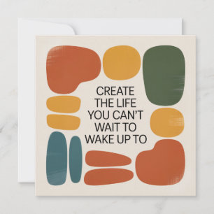 Creëer het leven waar je naar uitkijkt om wakker v kaart