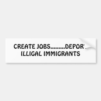CREËER.........IMMIGRANTEN VOOR DE DEPORT VAN ILLI BUMPERSTICKER