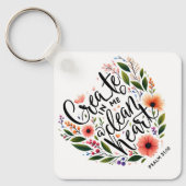 Creëer in Me a Clean Heart bloemenspel Sleutelhanger (Voorkant)