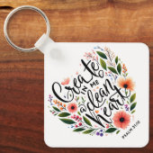 Creëer in Me a Clean Heart bloemenspel Sleutelhanger (Voorkant)