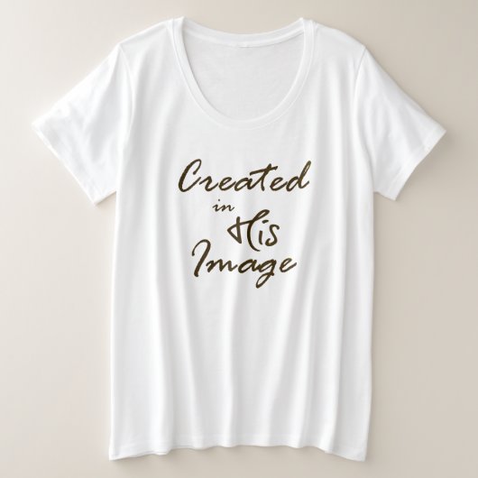 Creëer in Zijn Afbeelding Christelijk Grote Maat T-shirt (Design voorkant)