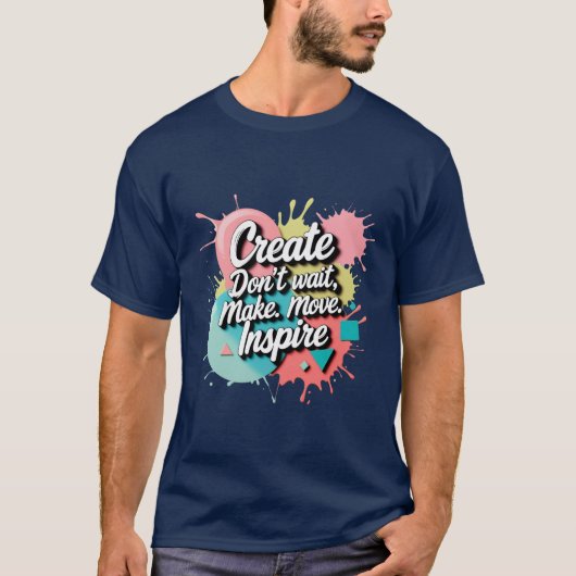 Creëer & Inspire – Bold Metallic Motivatie Kunst T-shirt (Voorkant)