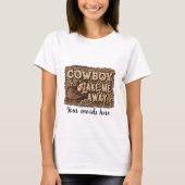 Creëer Je eigen cowboy neemt me mee T-shirt (Voorkant)