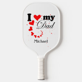 Creëer je eigen Ik hou van mijn vader Pickleball Paddle