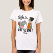 Creëer Je eigen leven is wat je het bakt T-shirt (Voorkant)