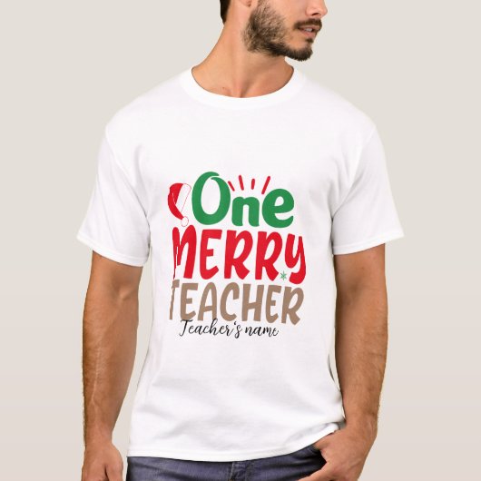 Creëer Je eigen One Merry Teacher T-shirt (Voorkant)