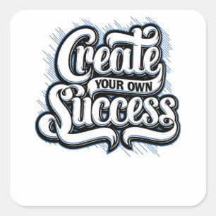 Creëer je eigen succes vierkante sticker