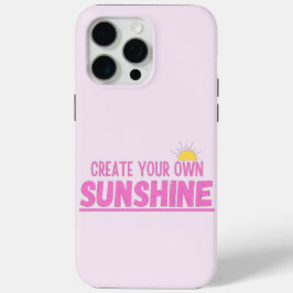 Creëer Je Eigen Zonneschijn iPhone 15 Pro Max Hoesje