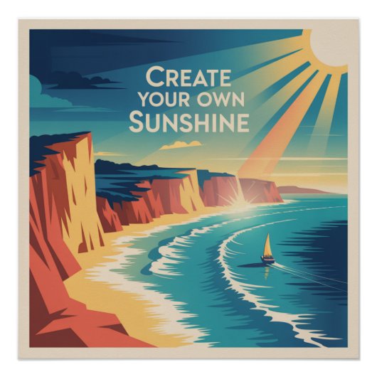 Creëer Je Eigen Zonneschijn Perfect Poster (Voorkant)