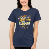 Creëer Je Eigen Zonneschijn Tri-Blend Shirt (Voorkant)