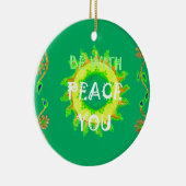 Creëer je hebt een mooie dag voor vrede met je. ornament (Rechts)