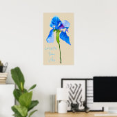 Creëer je leven citeert Blue Iris modern floral Poster (Thuiskantoor)