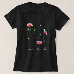 Creëer Je leven inspirerende slogan moderne floral T-shirt