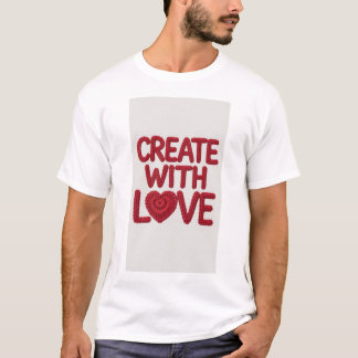 Creëer met liefde T-shirt