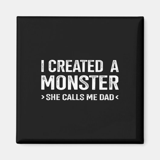 Creëer monster noemt me vader van dochtervaders magneet (Voorkant)