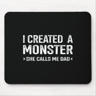 Creëer monster noemt me vader van dochtervaders muismat