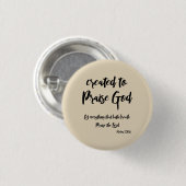 Creëer om God te prijzen met Bijbelvers Ronde Button 3,2 Cm (Voorkant /achterkant)