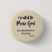 Creëer om God te prijzen met Bijbelvers Ronde Button 3,2 Cm (Voorkant)