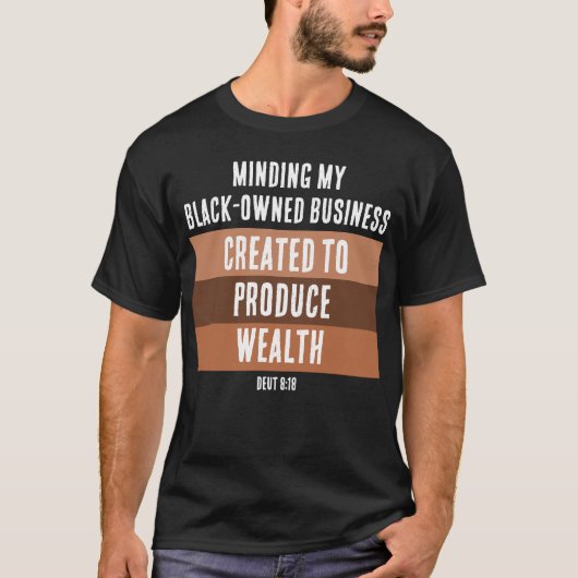 CREËER OM RIJKDOM TE PRODUCEREN Melanine Business T-shirt (Voorkant)