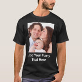 Creëer Persoonlijke foto Funny-tekst T-shirt (Voorkant)