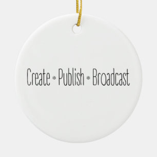 "CREËER ・ PUBLISH ・ BROADCAST", tekst, CREËE Keramisch Ornament