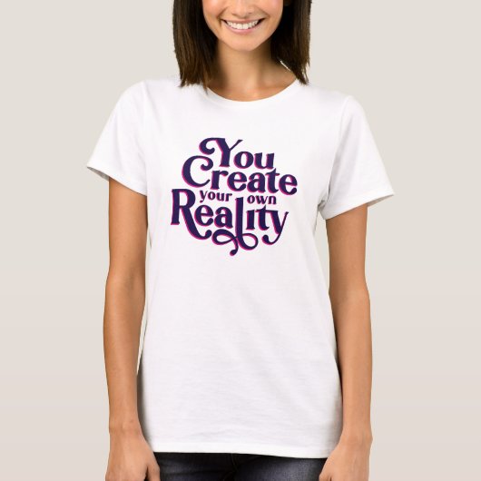 Creëer Reality Law of Attraction Typografie T-shirt (Voorkant)