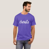 "Creëer" T-Shirt (Voorkant volledig)