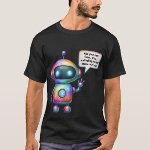 Creëer Talking Chatbot Memes Cartoon Sjablonen T-shirt