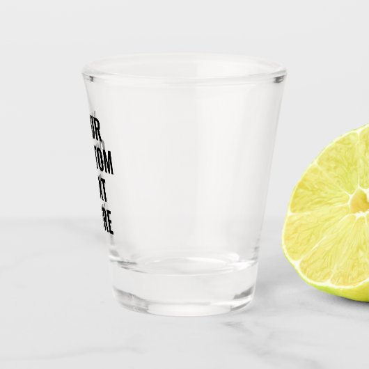 Creëer Uw eigen Aangepast Shot Glas (Rechts)
