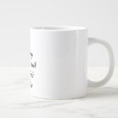 Creëer uw eigen aangepaste handgeschreven grappige grote koffiekop (Rechts)