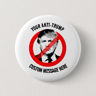 Creëer uw eigen Anti-Trump Ronde Button 5,7 Cm