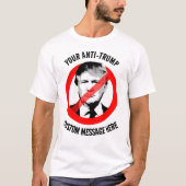 Creëer uw eigen Anti-Trump T-shirt (Voorkant)