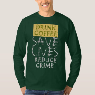 Creëer uw eigen Drink-offee SaveLife Reduce Crime T-shirt