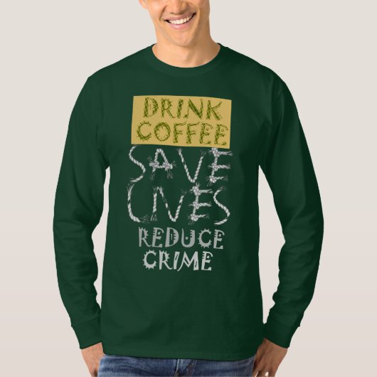 Creëer uw eigen Drink-offee SaveLife Reduce Crime T-shirt (Voorkant)