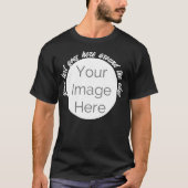 Creëer Uw eigen foto Aangepaste cirkel en tekst be T-shirt (Voorkant)
