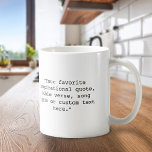 Creëer uw eigen gepersonaliseerde foto en offerte koffiemok<br><div class="desc">Creëer uw eigen aangepaste offerte mok. Beschikt over een van uw foto's en gepersonaliseerde tekst in een minimalistische typografie met schrijfmachine.</div>