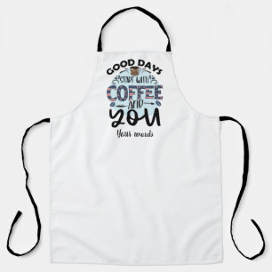 Creëer Uw eigen Goede Dagen Begin met Koffie & U Schort