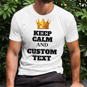 Creëer Uw Eigen Houd Kalm en Aangepaste Tekst T-shirt