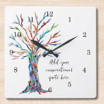 Creëer Uw eigen Inspirerend Motivatie Citaat Vierkante Klok<br><div class="desc">Deze unieke wandklok is voorzien van een kleurrijke mozaïekboom van het leven. Voeg uw gekozen prijsopgave toe om deze aan te passen. Klik op Aanpassen om het lettertype,  de tekengrootte en de tekenkleur te bewerken. Originele mozaïek © Michele Davies.</div>
