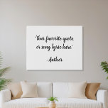Creëer uw eigen kalligrafie citaat imitatie canvas print<br><div class="desc">Creëer uw eigen aangepaste citaat muurkunst. Beschikt over minimalistische kalligrafie typografie.</div>